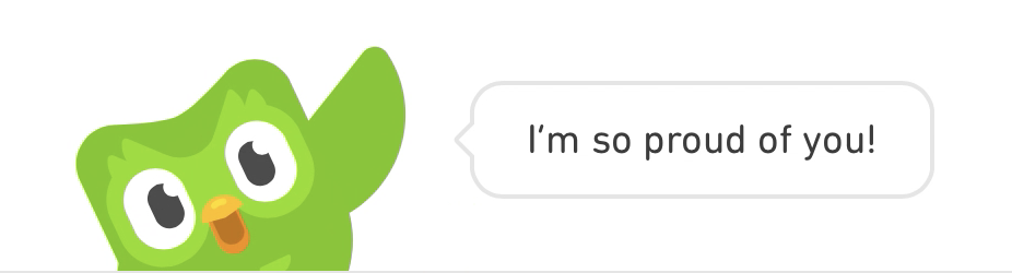 Cover image - Duolingo screenshot of owl saying &ldquo;I&rsquo;m so proud of you&rdquo;
